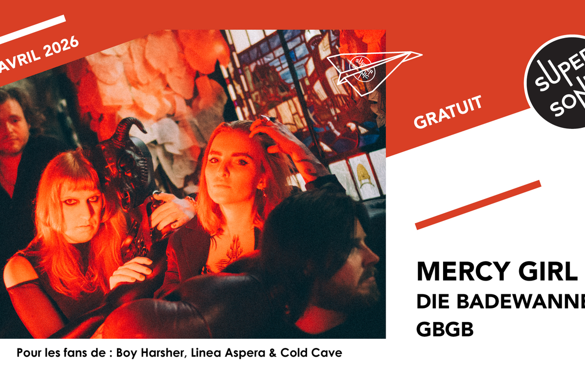 Mercy Girl • Die Badewanne • GBGB SUPERSONIC  Paris