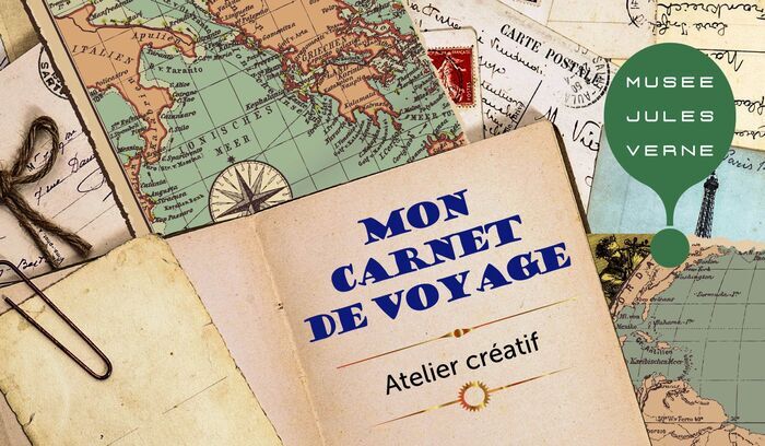 Mon carnet de voyage - Atelier créatif Musée Jules Verne