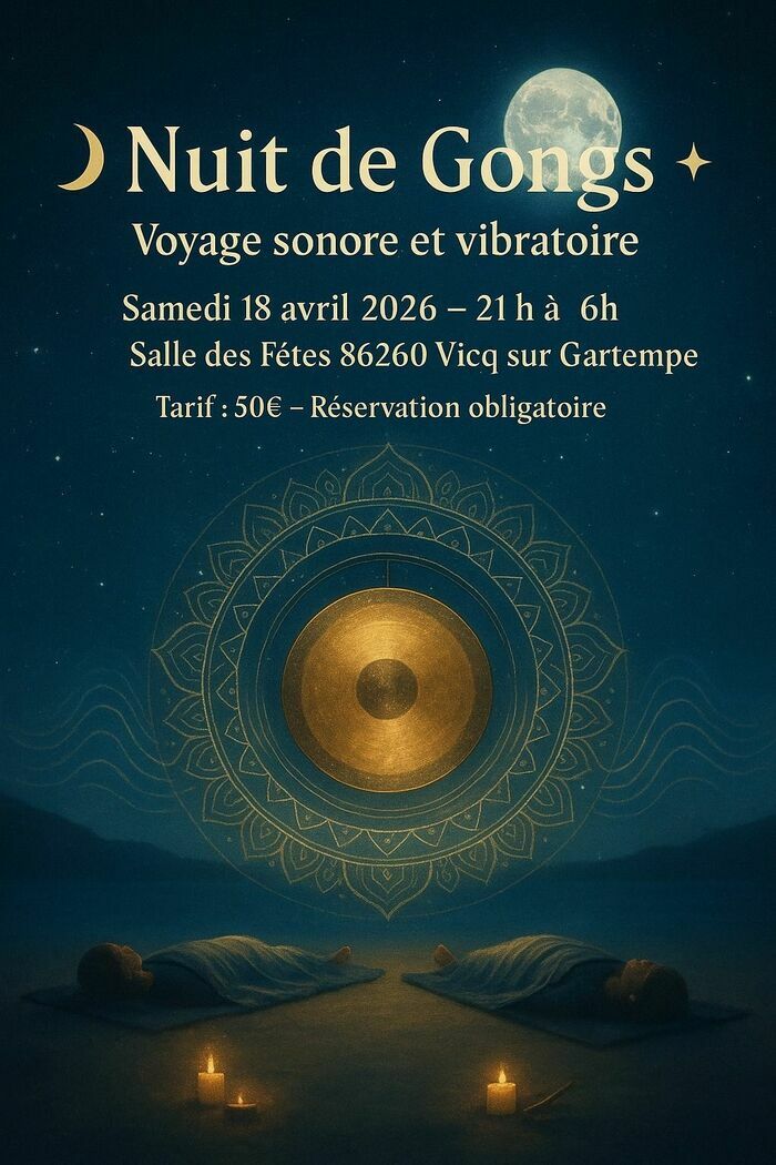 Nuit de gongs 86260 VICQ SUR GARTEMPE Vicq-sur-Gartempe 2026-04-18