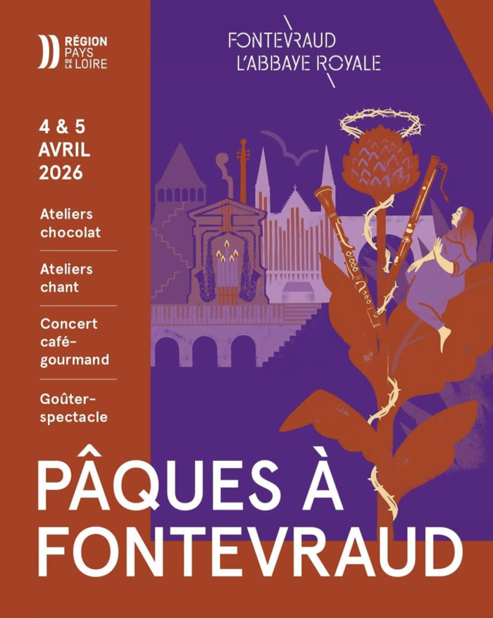 Pâques à Fontevraud Abbaye Royale de Fontevraud Fontevraud-l'Abbaye