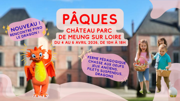 Pâques au Château parc de Meung sur Loire ! Château parc de Meung sur Loire Meung-sur-Loire