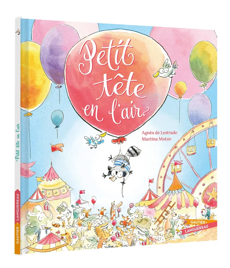 Petit Tête en l’air, Agnès de Lestrade et Martina Motzo