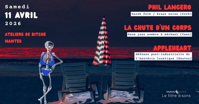 Phil Langero + La Chute d’un Corps + Appleheart Ateliers de Bitche