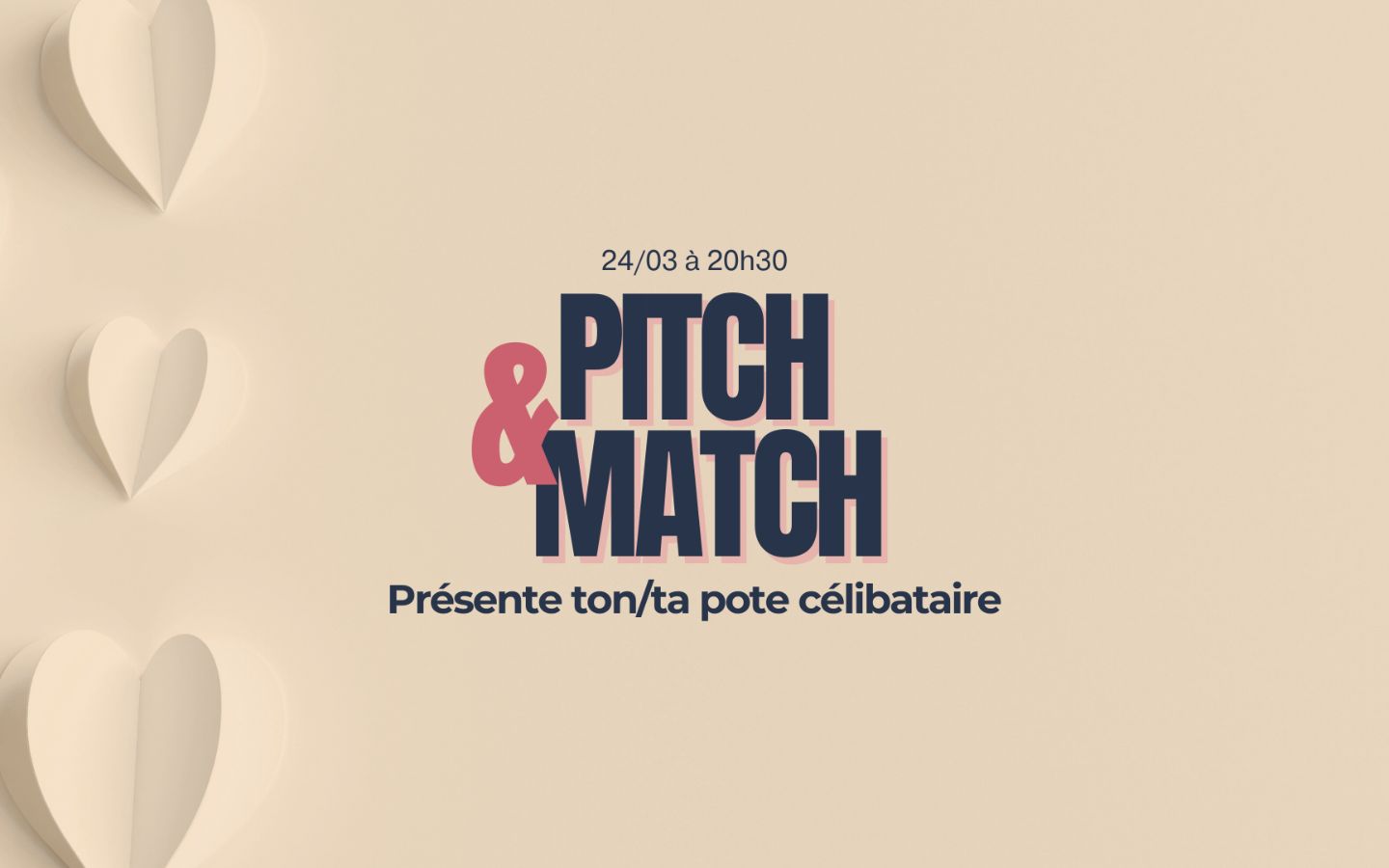 PITCH AND MATCH Soirée Célibataires 26 boulevard du BAB Bayonne 2026-03-24