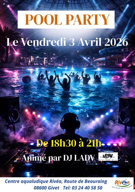 Pool Party Centre aqualudique Rivéa Givet 2026-04-03