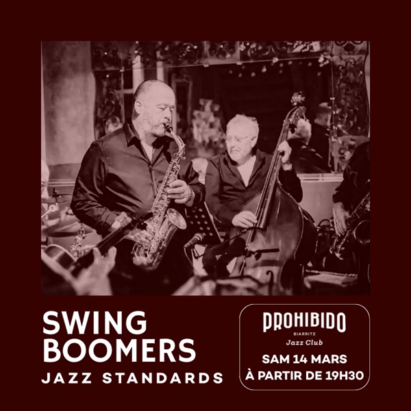 Prohibido Biarritz Jazz Club Swing Boomers 48 Rue Luis Mariano Biarritz 2026-03-14