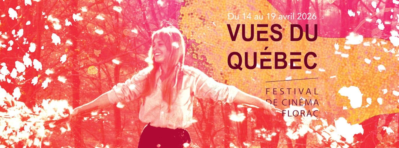 PROJECTION CINÉMA FESTIVAL VUES DU QUÉBEC 5B Boulevard Lucien Arnault Mende 2026-03-20