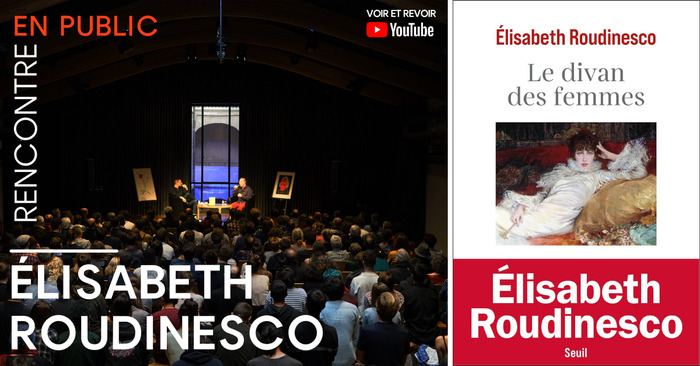 Rencontre avec Élisabeth Roudinesco Station Ausone Bordeaux