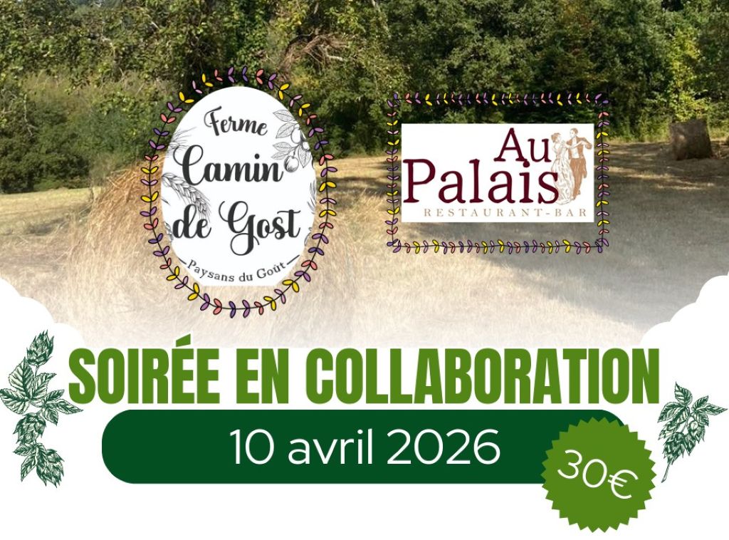 Repas en collaboration avec la Ferme Calais de Gost | Au Palais 81 Rue Neuve d'Argenson Bergerac 2026-04-10