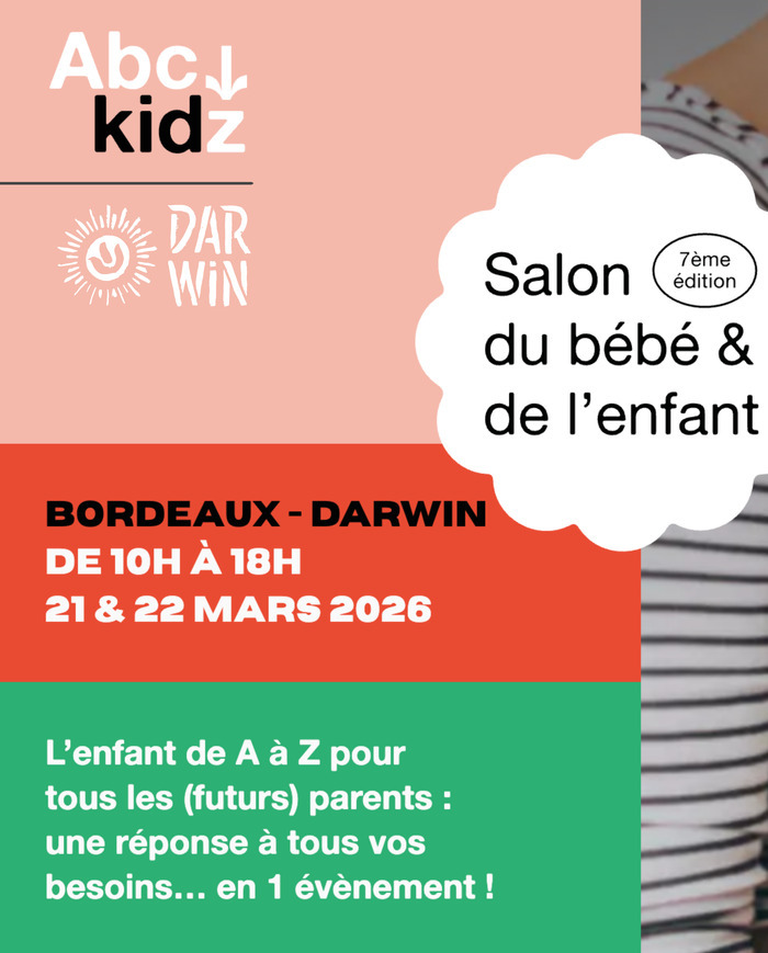 Salon du bébé et de l’enfant de Bordeaux à Darwin Darwin Éco-système Bordeaux