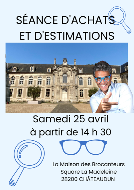 Séance d'achats et d'estimations à la Maison des Brocanteurs La Maison des Brocanteurs Châteaudun 2026-04-25