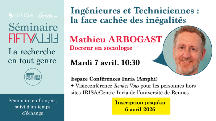 Séminaire 50/50 : Ingénieures et Techniciennes : la face cachée des inégalités Centre Inria de l'Université de Rennes Rennes
