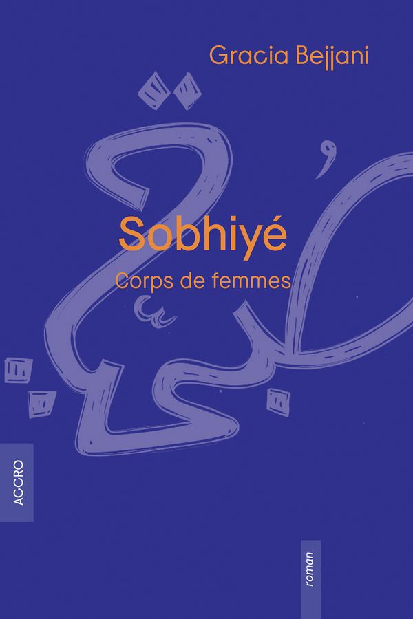 Sobhiyé Corps de femmes Sobhiyé Corps de femmes