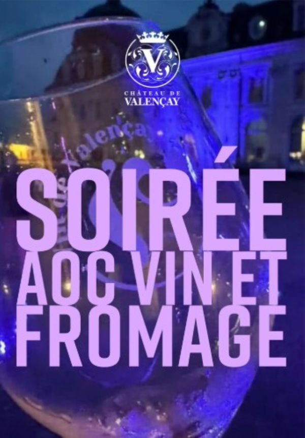 Soirée AOC vin et fromage Château Valençay 2026-08-14