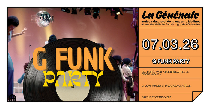 Soirée G Funk Party Caserne Mellinet/La Générale Nantes