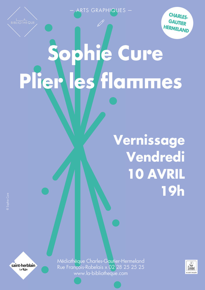 Sophie Cure "Plier les flammes" - Vernissage Médiathèque Charles-Gautier-Hermeland