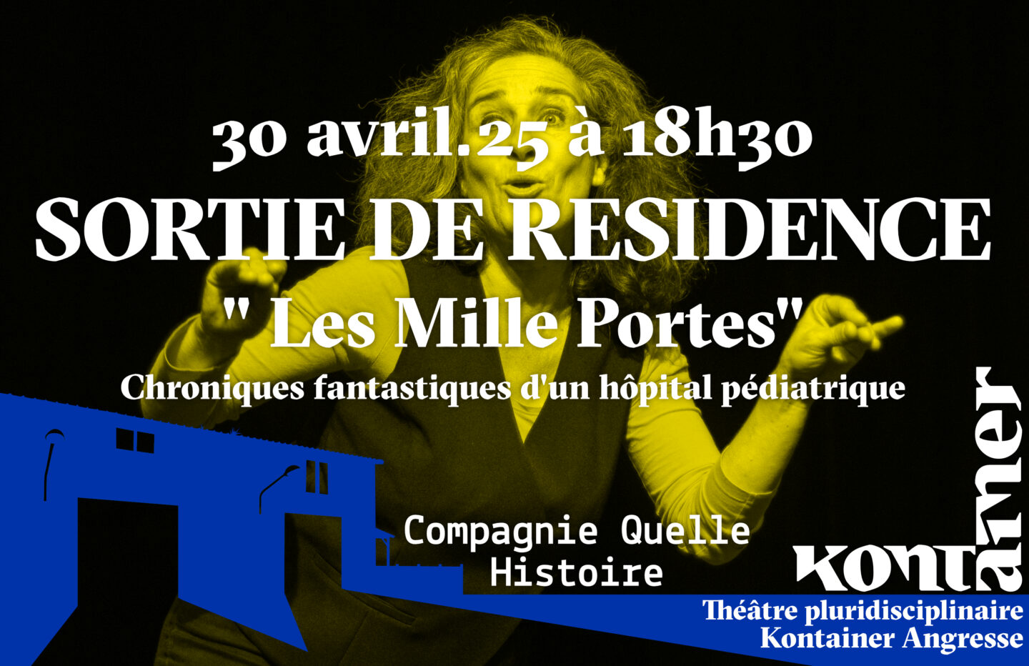 Sortie de résidence de la Compagnie Quelle histoire ! ”Les Mille Portes. Chroniques fantastiques d'un hôpital pédiatrique” Théâtre pluridisciplinaire 1074 Route de Capbreton Angresse 2026-04-30
