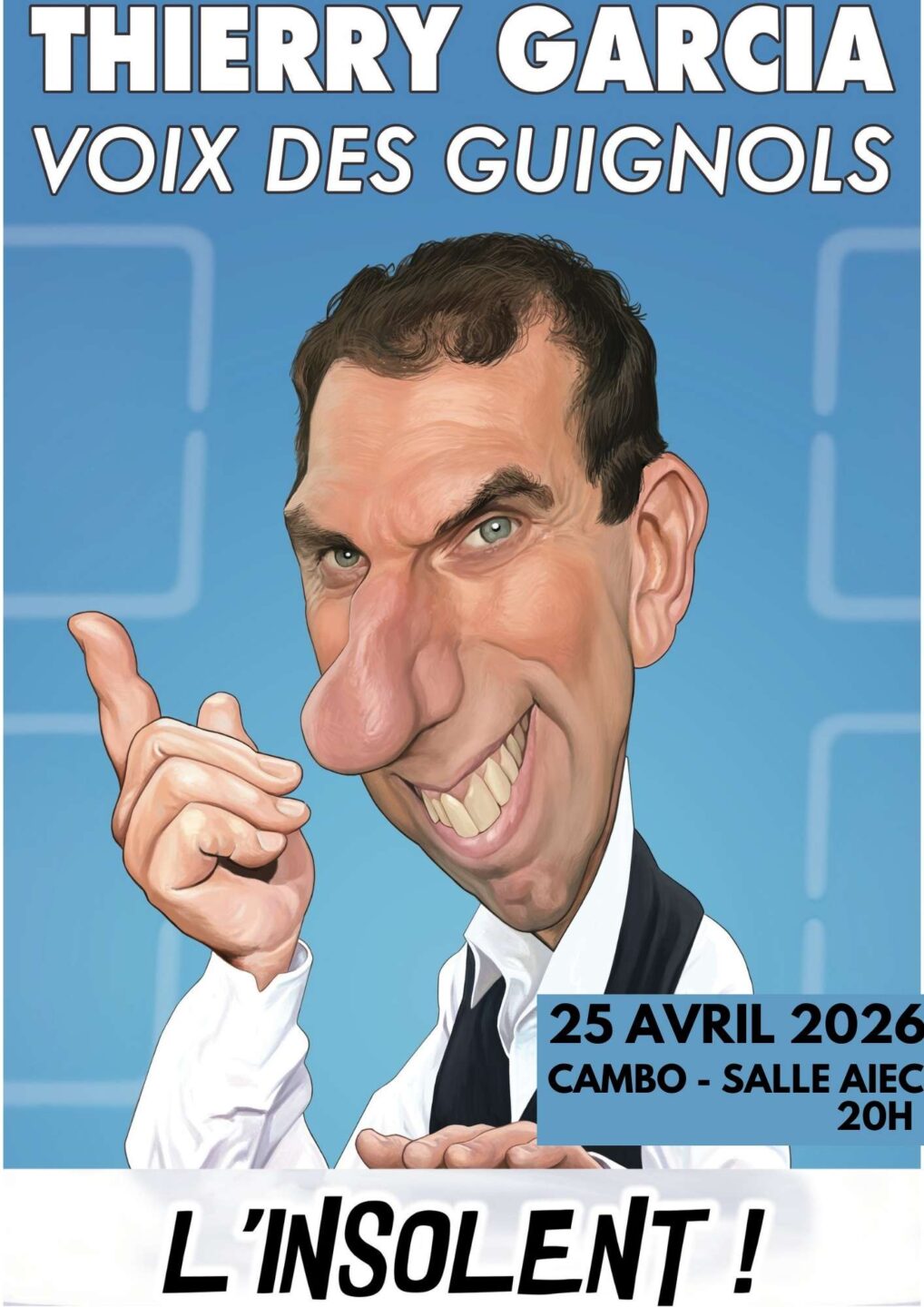 Spectacle de Thierry Garcia dans l'insolent 6 Square Albeniz Cambo-les-Bains 2026-04-25