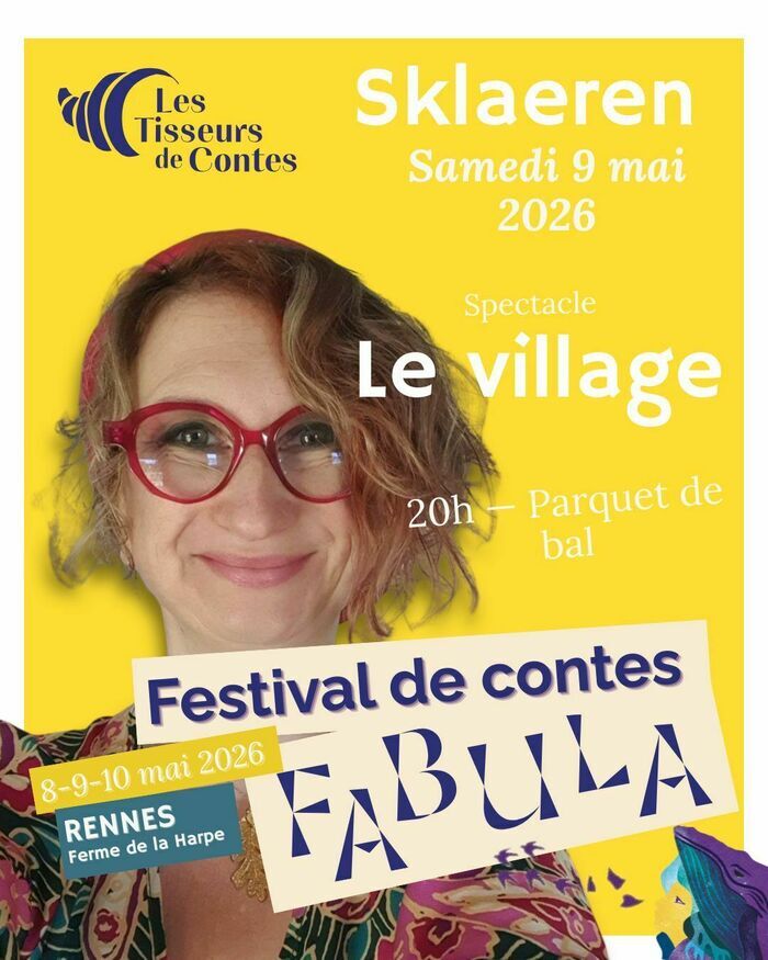 Spectacle improvisation & conte Le village (9 mai 2026) – Sklaeren - Festival Fabula Ferme de la harpe Rennes