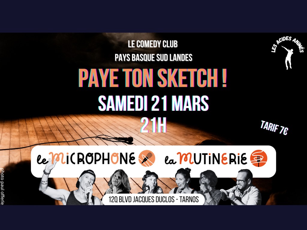 Spectacle Paye ton sketch 12 Quater Boulevard Jacques Duclos Tarnos 2026-03-21