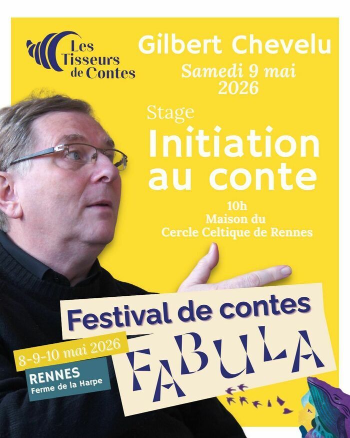 Stage d'initiation au conte (9 mai 2026) - Gilbert Chevelu - Festival Fabula Ferme de la harpe Rennes