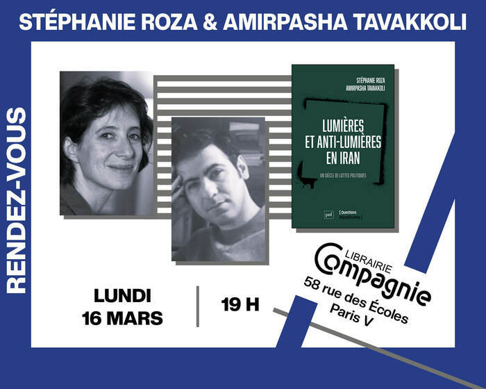 Stéphanie Roza et Amirpasha Tavakkoli présentent « Lumières et anti-Lumières en Iran » Librairie Compagnie Paris