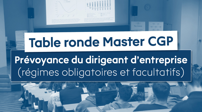 Table ronde Master Conseils en Gestion de Patrimoine Campus Centre - Faculté des Sciences économiques Rennes