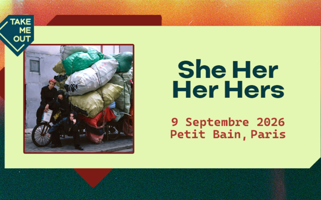 Take Me Out : She Her Her Hers en concert à Paris ! Petit Bain Paris