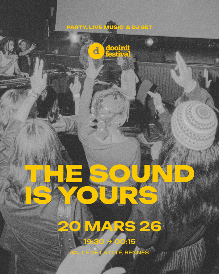 THE SOUND IS YOURS x DOOINIT FESTIVAL Salle de La Cité Rennes