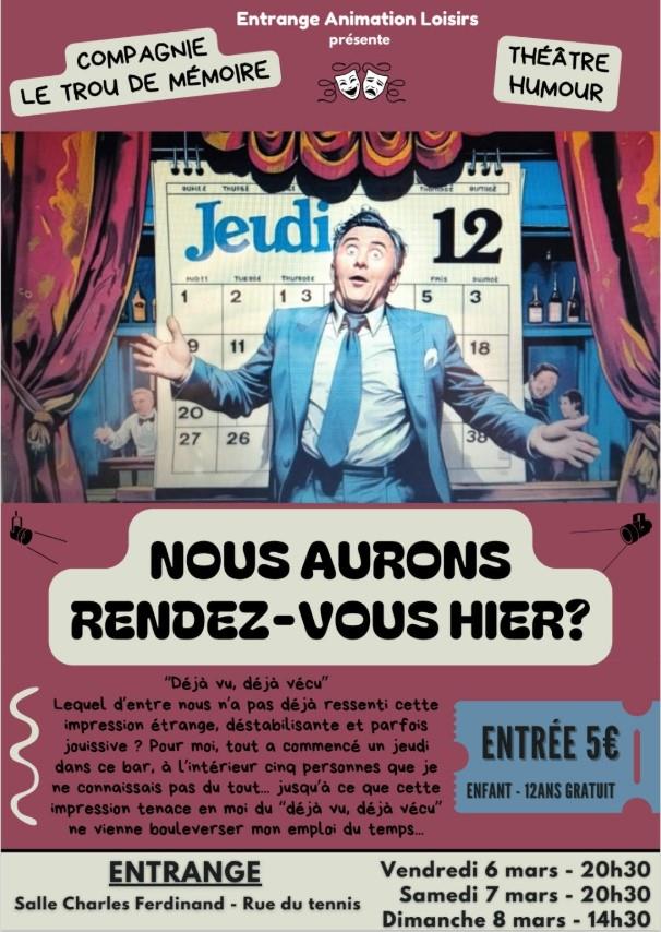 Théâtre Nous aurons rendez-vous hier ? de la Compagnie Le Trou de Mémoire