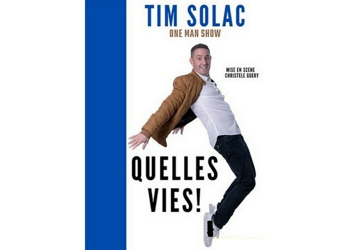 Tim Solac : Quelles vies ! Compagnie du Café-Théâtre