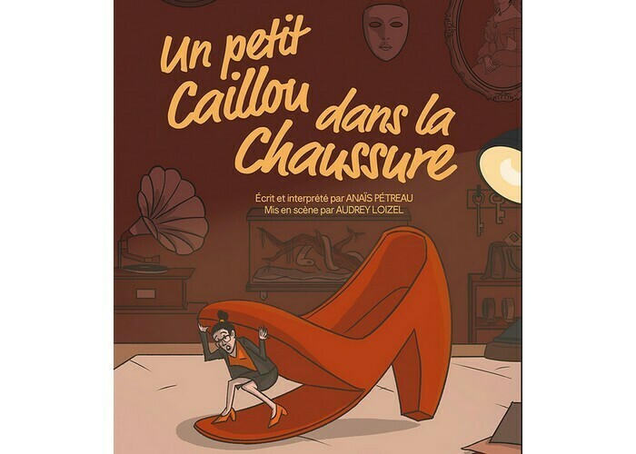 Un petit caillou dans la chaussure - de et par Anaïs Pétreau Théâtre la Ruche - Le Petit Théâtre de Viarme