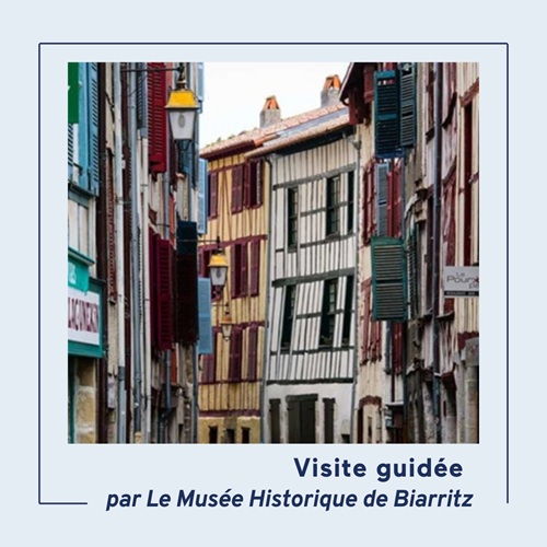 Visite guidée hors des murs par le musée historique Bayonne pittoresque