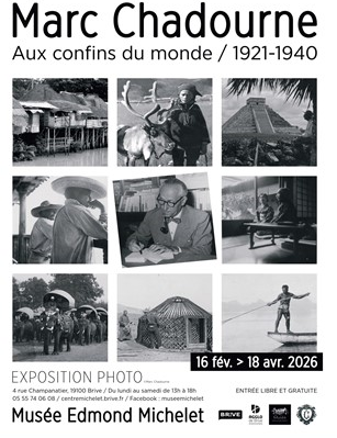 Visites guidées autour de l'exposition Marc Chadourne Aux confins du monde/ 1921-1940 (Musée Edmond Michelet)