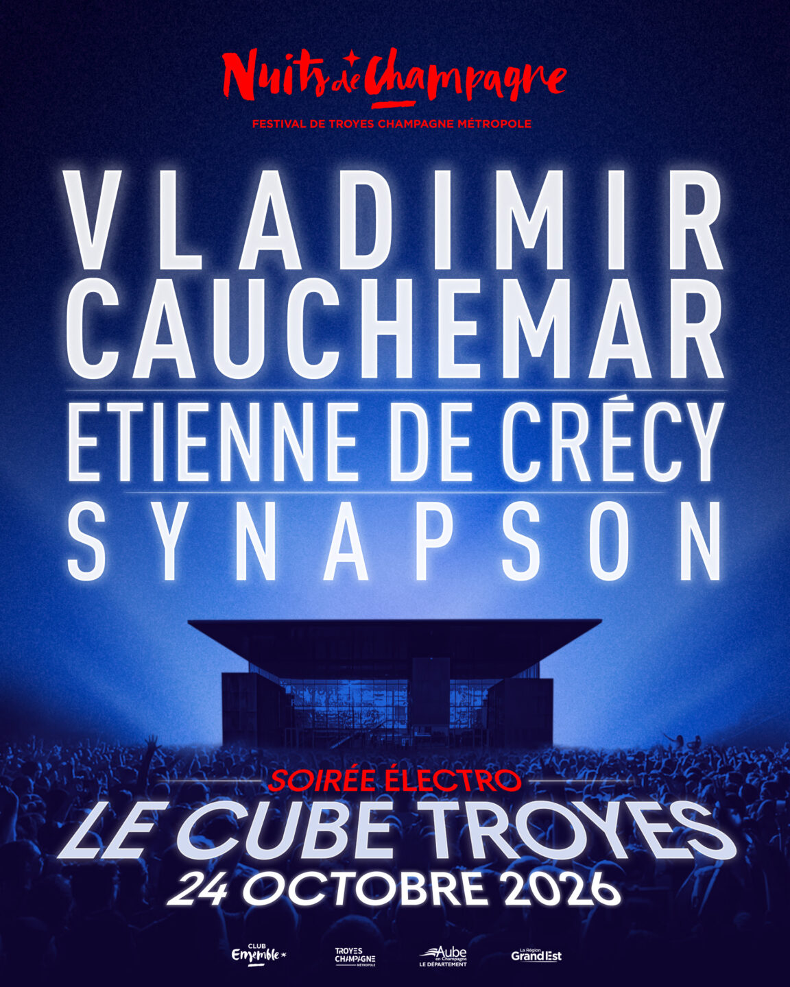 Vladimir Cauchemar + Etienne de Crécy + Synapson Le Cube Troyes 2026-10-24