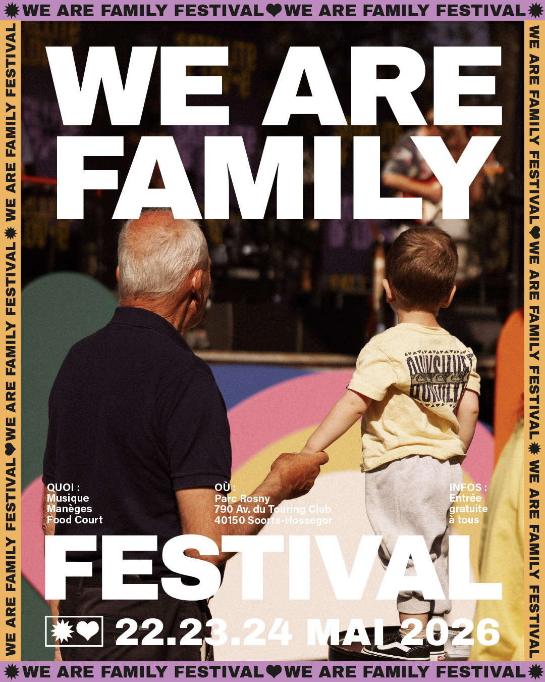 WE ARE FAMILY FESTIVAL 2026 119 Avenue Maurice Martin Soorts-Hossegor 2026-05-22