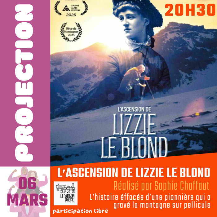 Week-end droits des femmes au Wagon du Faget : Projection du documentaire L'ascension de Lizzie Le Blond réalisé par Sophie Chaffaut + temps d'échange Le Wagon Café Le Faget
