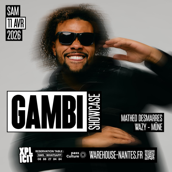 XPLICIT invite GAMBI en showcase exclusif à Nantes Warehouse