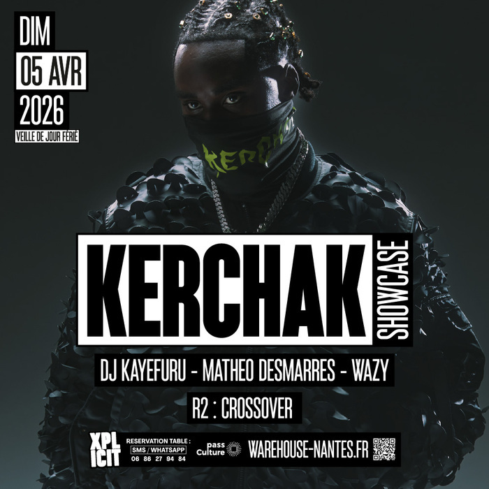 XPLICIT invite KERCHAK en showcase à Nantes Warehouse