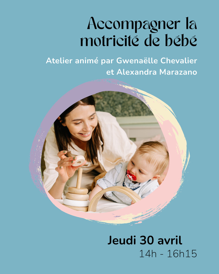 Accompagner la motricité de bébé, Maison de quartier Bottière, Nantes