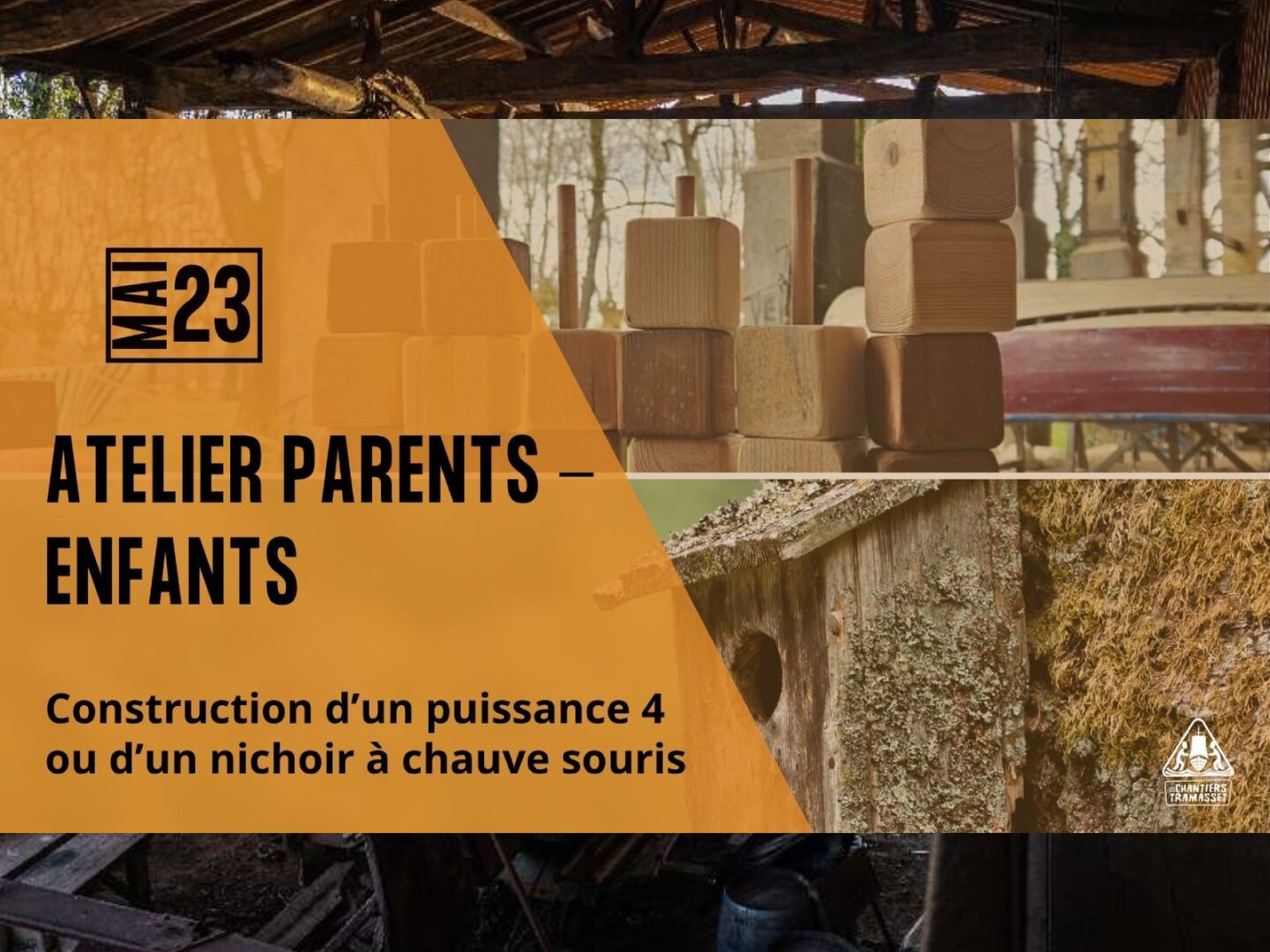 Atelier Parents-Enfants Initiation au travail du bois Les Chantiers Tramasset Le Tourne