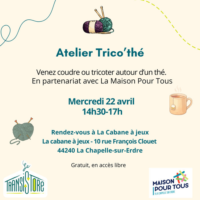 Atelier Trico&rsquo;thé, La Cabane à jeux, La Chapelle-sur-Erdre