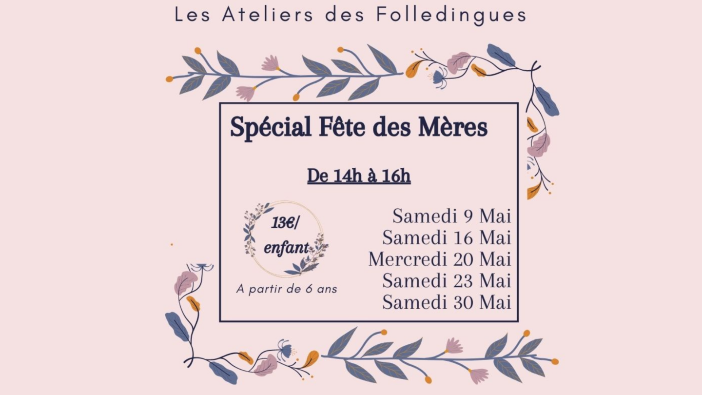 Ateliers Les Folledingues Spécial Fête des Mères 9 Rue Trinité Falaise 2026-05-09