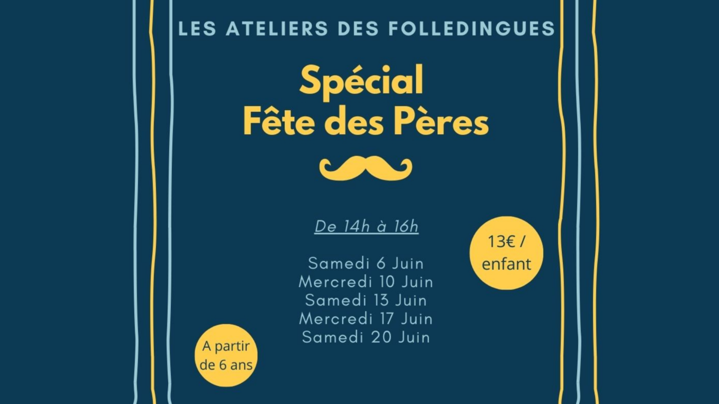Ateliers Les Folledingues Spécial Fête des Pères Magasin Les Folledingues Falaise Falaise