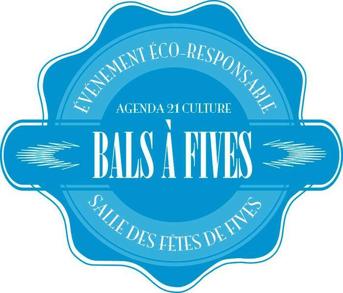 Bal à Fives, Salle des Fêtes de Fives, Lille