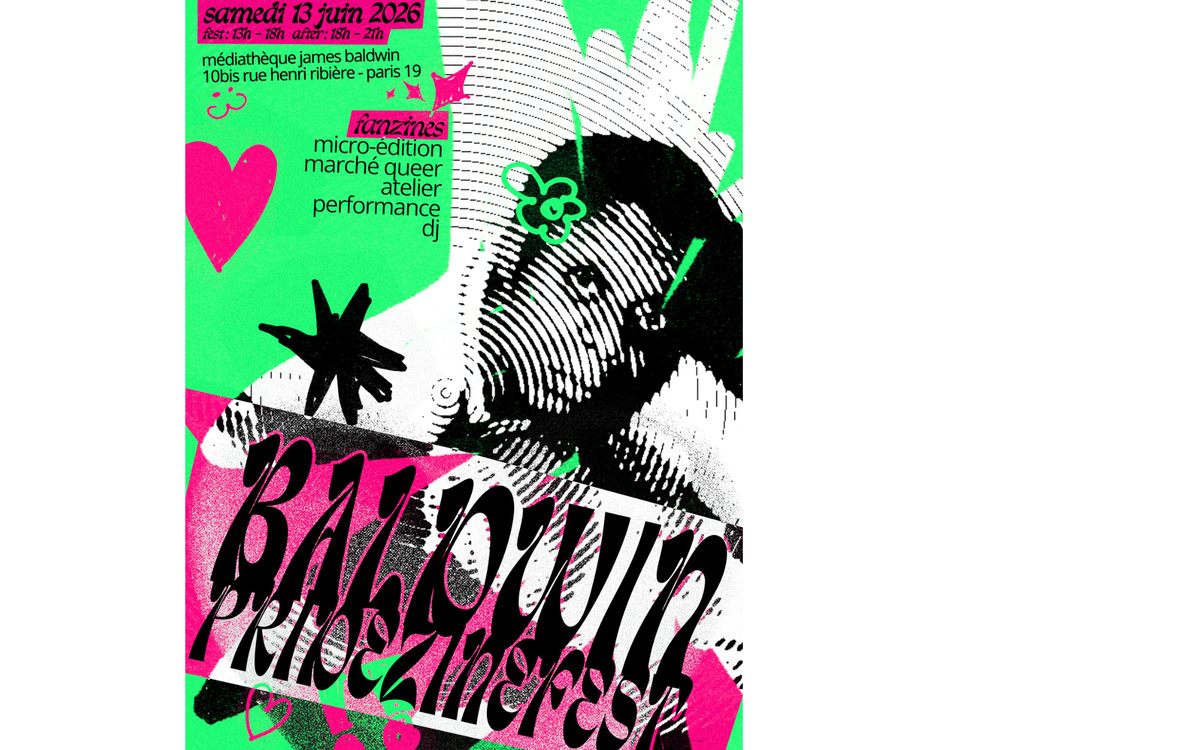Baldwin Pride Zine Fest 2ème édition Médiathèque James Baldwin Paris