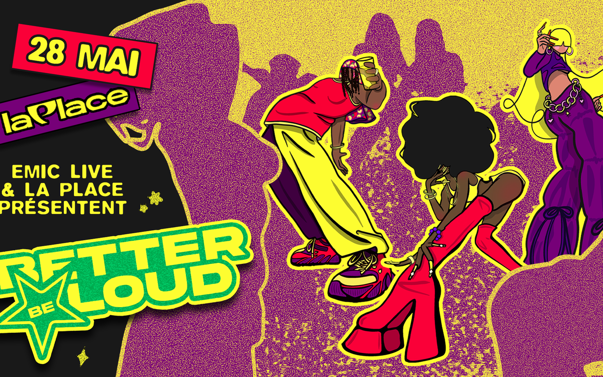 Better Be Loud! Festival La Place Paris