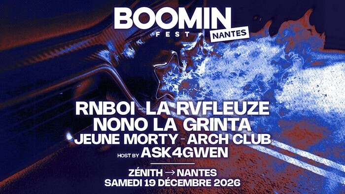 Boomin Fest : Rnboi + La Rvfleuze + Nono La Grinta + Jeune Morty + Arch Club + Ask4Gwen Zénith Nantes Métropole Saint-Herblain
