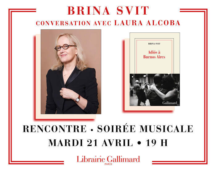 Brina Svit présente « Adiós à Buenos Aires » avec la complicité de Laura Alcoba – Soirée musicale, Librairie Gallimard, Paris