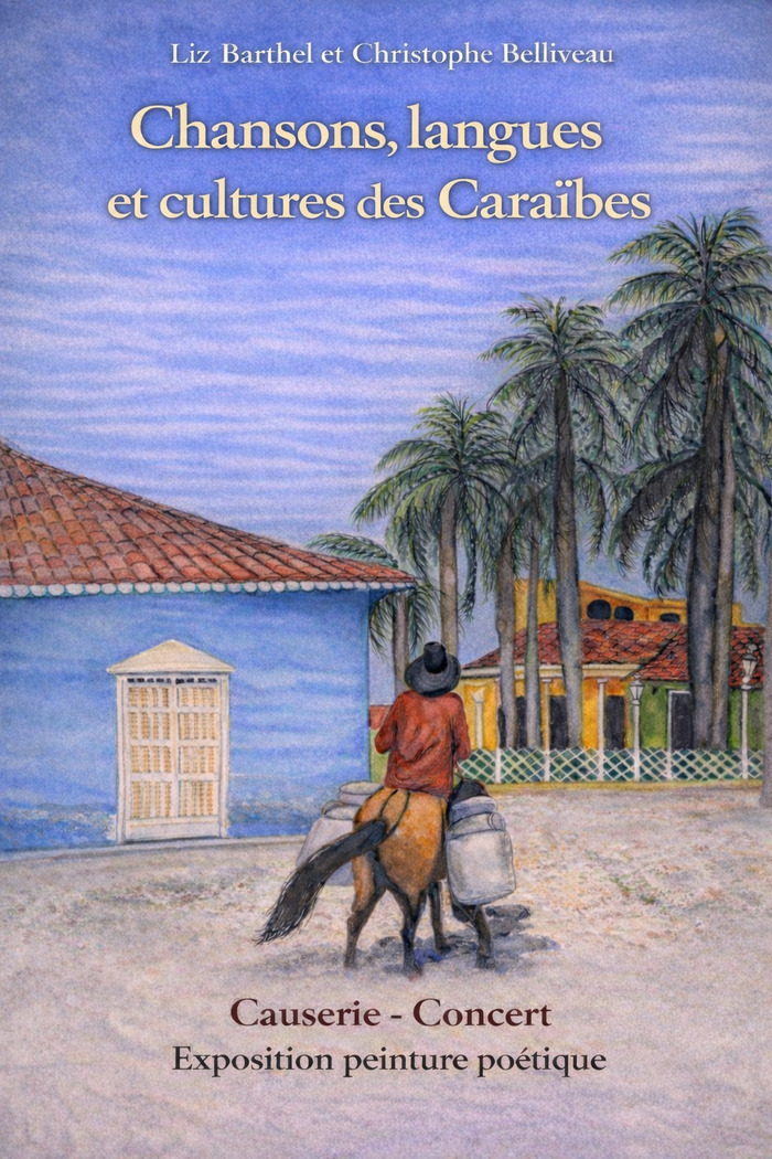 Chansons, langues et cultures des Caraïbes, Maison de l&rsquo;Amérique Latine et des Caraïbes à Hôtel de Ragueneau,, Bordeaux